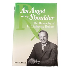 An Angel On My Shoulder: The Biography Of E. Claiborne Robins - cover photo